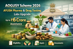 AOGUSY Scheme 2026 AYUSH Pharma & Lab Upgrade Scheme