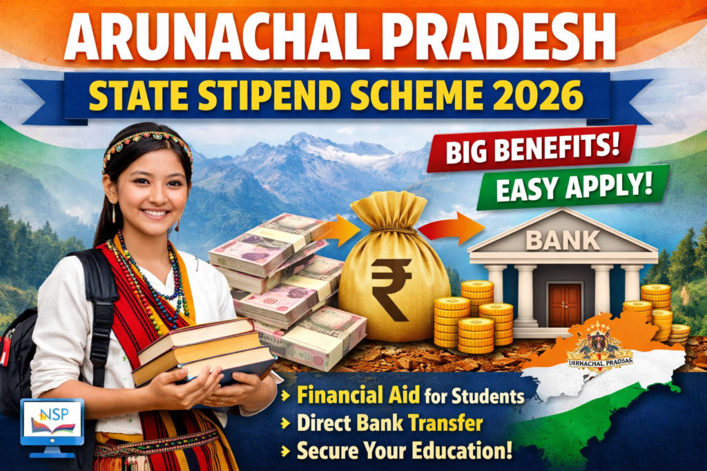 Arunachal Pradesh State Stipend Scheme 2026