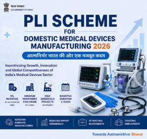 PLI Scheme for Domestic Medical Devices Manufacturing 2026
