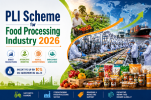 PLI Scheme for Food Processing Industry 2026